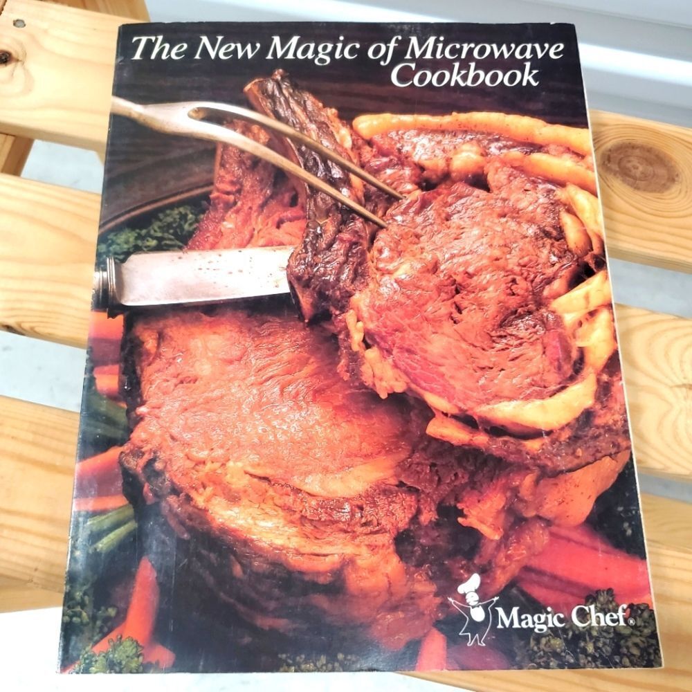 Magic Chef The New Magic of Microwave Cookbook Hardcover Recipe Book